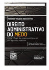 Research paper thumbnail of DIREITO ADMINISTRATIVO DO MEDO RISCO E FUGA DA RESPONSABILIZAÇÃO DOS AGENTES PÚBLICOS