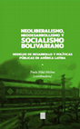 Research paper thumbnail of Neoliberalismo, neodesarrollismo y socialismo bolivariano