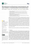 Research paper thumbnail of Microalbuminuria and Hypertension among Immigrants with Type 2 Diabetes: A Community-Based Cross-Sectional Study