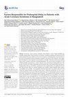 Research paper thumbnail of Factors Responsible for Prehospital Delay in Patients with Acute Coronary Syndrome in Bangladesh