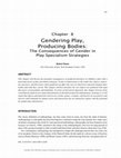 Research paper thumbnail of Gendering Play, Producing Bodies: The Consequences of Gender in Play Specialism Strategies