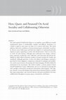 Research paper thumbnail of Here, Queer, and Paranoid! On Acrid Sociality and Collaborating Otherwise