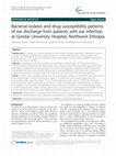 Research paper thumbnail of Bacterial isolates and drug susceptibility patterns of ear discharge from patients with ear infection at Gondar University Hospital, Northwest Ethiopia