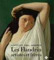 Research paper thumbnail of Hippolyte, Paul, Auguste. Les Flandrin, artistes et frères