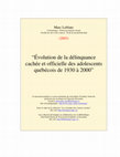 Research paper thumbnail of Évolution de la délinquance cachée et officielle des adolescents québécois de 1930 à 2000