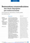 Research paper thumbnail of Restaurations coronoradiculaires des dents dépulpées par endocouronnes