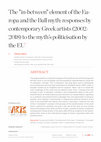 Research paper thumbnail of The "in-between" element of the Europa and the Bull myth: responses by contemporary Greek artists (2002-2018) to the myth' s politicisation by the EU 1