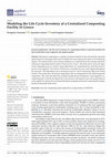 Research paper thumbnail of Modeling the Life Cycle Inventory of a Centralized Composting Facility in Greece