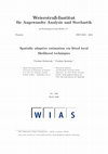 Research paper thumbnail of Weierstraß-Institut f ¨ ur Angewandte Analysis und Stochastik Spatially adaptive estimation via fitted local likelihood techniques