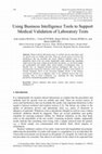 Research paper thumbnail of Using Business Intelligence Tools to Support Medical Validation of Laboratory Tests