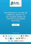 Research paper thumbnail of Una mirada a las NDC de America Latina y su actualizacion en un contexto de crisis multiple