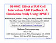 Research paper thumbnail of Effect of RM cell interval on ABR feedback: A simulation study using OPNET