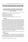 Research paper thumbnail of SUPERHARD NANOSTRUCTURED COATINGS BASED ON Ti-Hf-Si-N THEIR PROPERTIES AND STRUCTURE