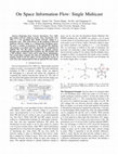 Research paper thumbnail of On Space Information Flow: Single multicast