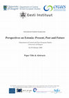 Research paper thumbnail of Perspectives on Estonia : Present , Past and Future