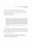 Research paper thumbnail of Level of Awareness Regarding Domestic Violence: Comparison between Working and Non-working Women: A Case Study of Lalazar, Rawalpindi, Pakistan