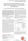 Research paper thumbnail of Cloud based Single Shot Multi Box Detection (SSD) Architecture Models for Jakarta Traffic Jam Monitoring