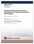 Research paper thumbnail of Preliminary photovoltaic arc-fault prognostic tests using sacrificial fiber optic cabling