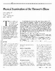 Research paper thumbnail of Physical Examination of the Thrower's Elbow