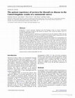 Research paper thumbnail of The patient experience of services for thyroid eye disease in the United Kingdom: results of a nationwide survey