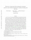 Research paper thumbnail of Recovery of spectrum from estimated covariance matrices and statistical kernels for machine learning and big data