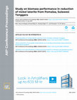 Research paper thumbnail of Study on biomass performance in reduction of nickel laterite from Pomalaa, Sulawesi Tenggara