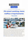 Research paper thumbnail of PIÙ SMART WORKING, MENO TRAFFICO E INQUINAMENTO