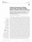 Research paper thumbnail of A Dietary Assessment Training Course Path: The Italian IV SCAI Study on Children Food Consumption