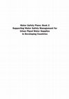 Research paper thumbnail of Water Safety Plans - Book 2: Supporting Water Safety Management for Urban Piped Water Supplies in Developing Countries