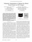 Research paper thumbnail of Volumetric segmentation of human eye blood vessels based on OCT images