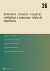 Research paper thumbnail of Sementes Crioulas: Resgatar, Multiplicar e Conservar: Relato De Experiência