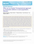 Research paper thumbnail of Why not try harder? Computational approach to motivation deficits in neuro-psychiatric diseases