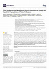 Research paper thumbnail of Gum Hydrocolloids Reinforced Silver Nanoparticle Sponge for Catalytic Degradation of Water Pollutants