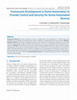 Research paper thumbnail of Framework Development in Home Automation to Provide Control and Security for Home Automated Devices