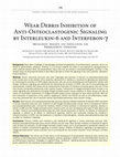 Research paper thumbnail of Wear Debris Inhibition of Anti-Osteoclastogenic Signaling by Interleukin-6 and Interferon- : Mechanistic Insights and Implications for Periprosthetic Osteolysis