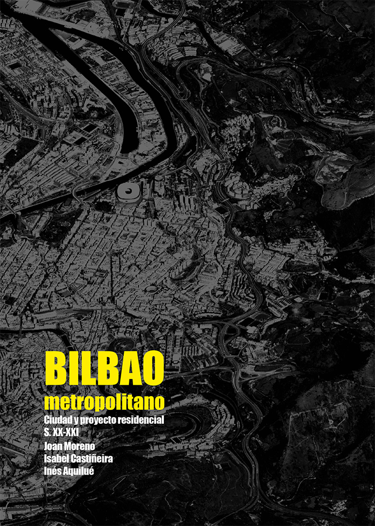 Bilbao metropolitano : ciudad y proyecto residencial S. XX-XXI