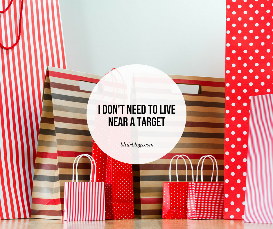 I Don't Need to Live Near a Target | BlairBlogs.com