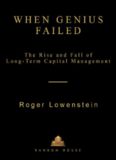 When Genius Failed: The Rise and Fall of Long-Term Capital Management