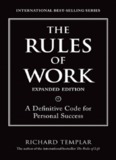 The Rules of Work: A Definitive Code for Personal Success