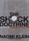 The shock doctrine: the rise of disaster capitalism