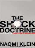 The Shock Doctrine: The Rise of Disaster Capitalism