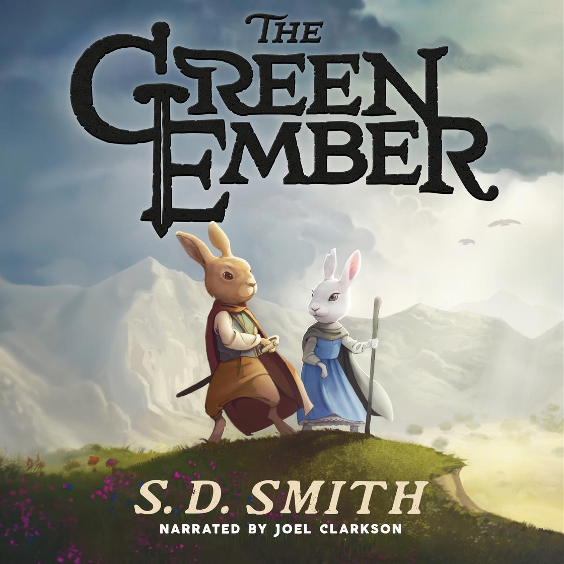 The Green Ember: The Green Ember Book I by S. D. Smith