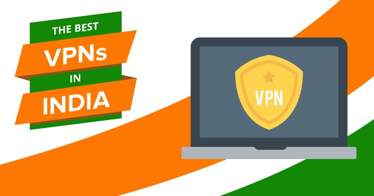 2025's Best VPNs for India - The Fastest and Cheapest VPNs