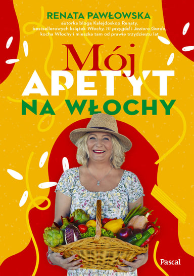 Mój apetyt na Włochy Renata Pawłowska