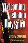 Welcoming A Visitation of the Holy Spirit by Wesley Campbell