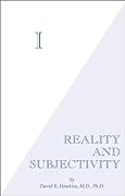 I: Reality and Subjectivity