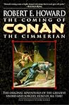 The Coming of Conan the Cimmerian by Robert E. Howard