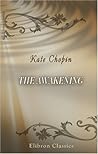 The Awakening by Kate Chopin