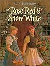 Rose Red and Snow White by Ruth Sanderson