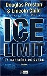 The Ice Limit - La barrière de glace by Douglas Preston